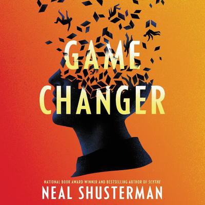 Game Changer Audiobook, by Neal Shusterman