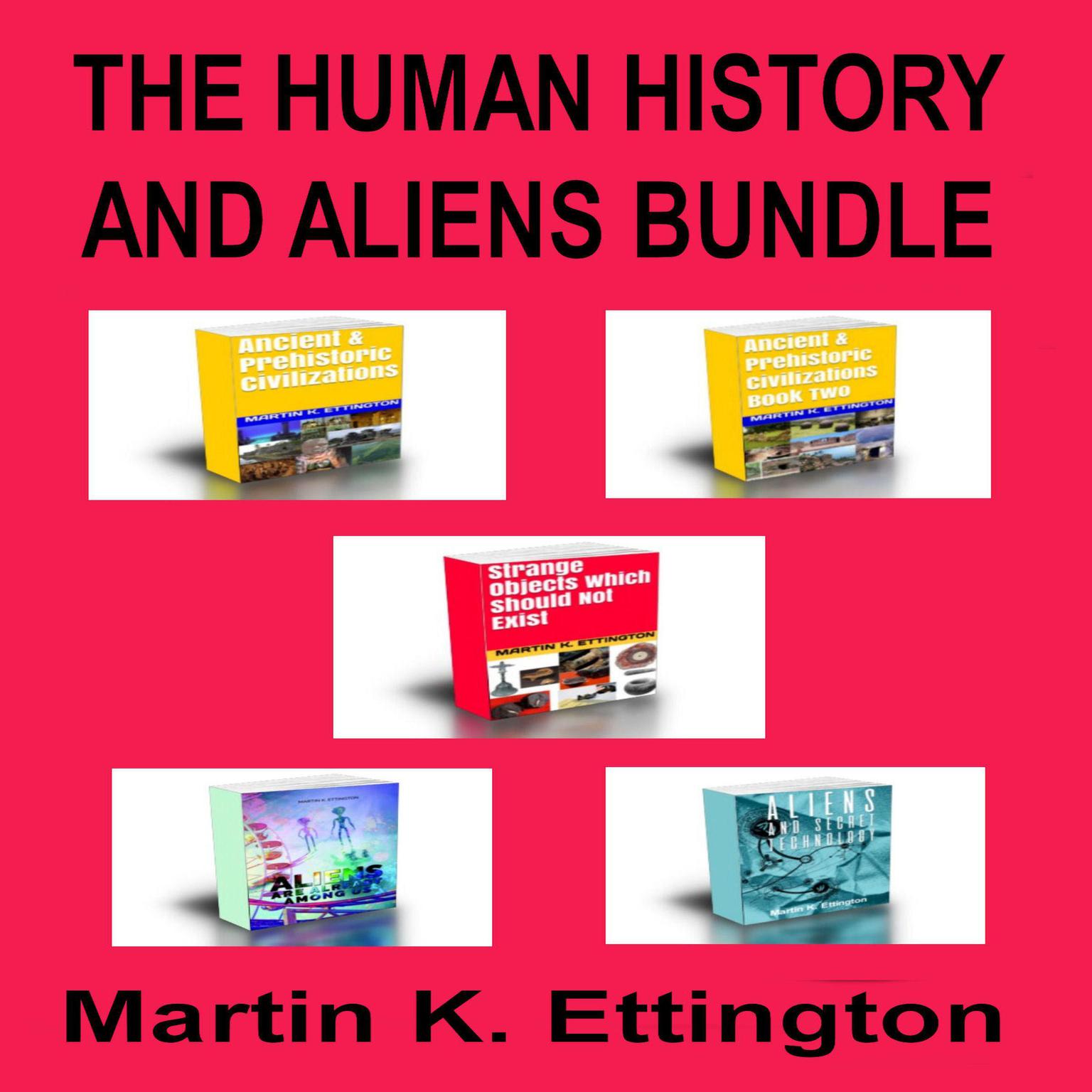 The Human History and Aliens Bundle Audiobook, by Martin K. Ettington
