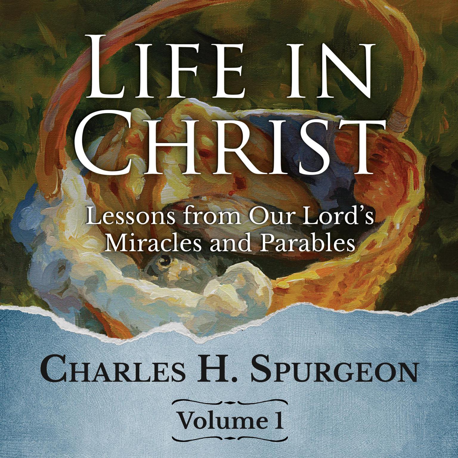Life in Christ Vol. 1 Audiobook, by Charles Spurgeon