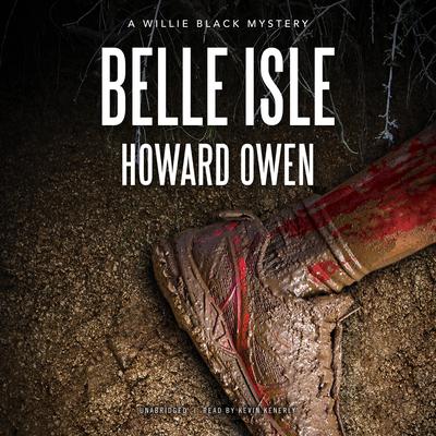 Belle Isle: A Willie Black Mystery Audiobook, by 