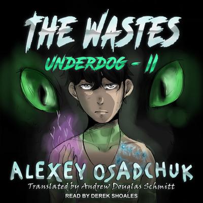 The Wastes Audiobook, by Alexey Osadchuk