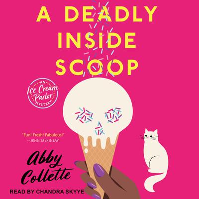 A Deadly Inside Scoop Audiobook, by 