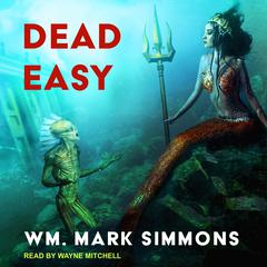 Dead Easy Audiobook, by Wm. Mark Simmons
