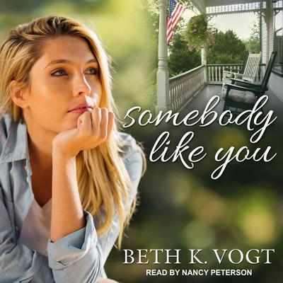 Somebody Like You: A Novel Audiobook, by Beth K. Vogt