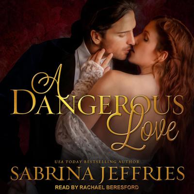 A Dangerous Love Audiobook, by Sabrina Jeffries