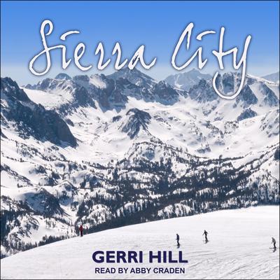 Sierra City Audiobook, by Gerri Hill