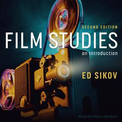 Film Studies, Second Edition: An Introduction Audiobook, by Ed Sikov