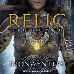 Relic Audiobook, by Bronwyn Eley