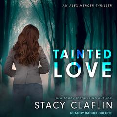 Tainted Love Audiobook, by Stacy Claflin