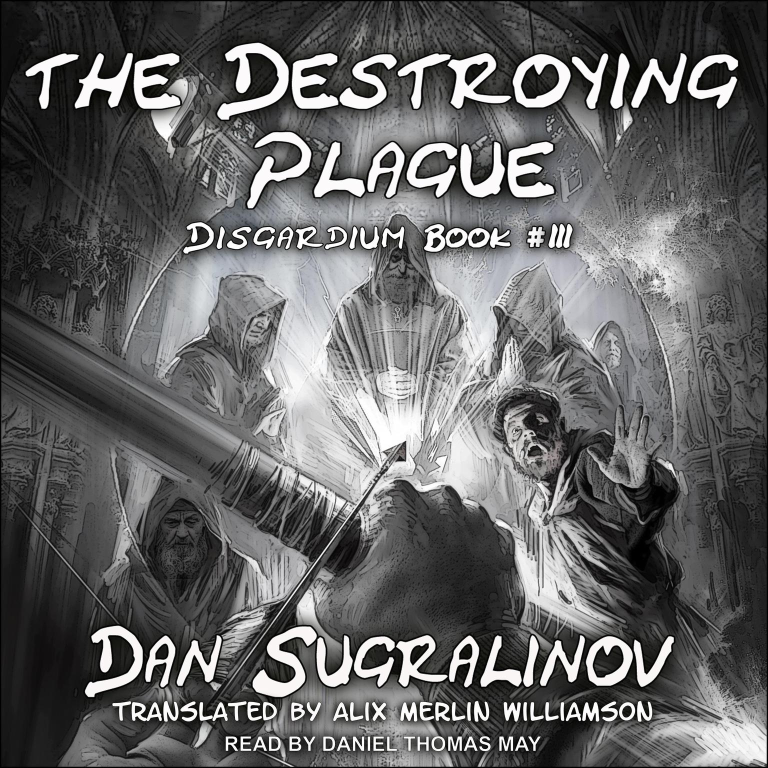 The Destroying Plague Audiobook, by Dan Sugralinov
