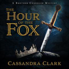 The Hour of the Fox Audiobook, by Cassandra Clark