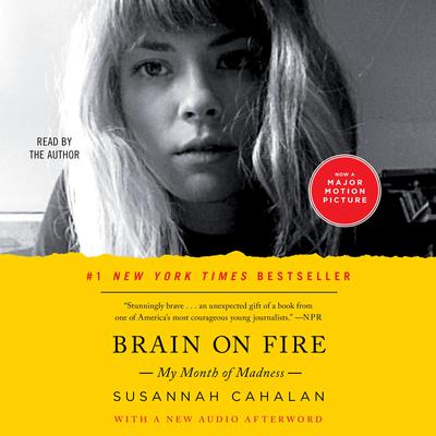 Brain on Fire: My Month of Madness Audiobook, by Susannah Cahalan