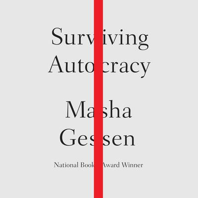 Surviving Autocracy Audiobook, by Masha Gessen
