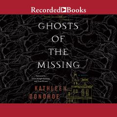 Ghosts of the Missing Audiobook, by Kathleen Donohoe