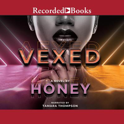 Vexed Audiobook, by Honey 