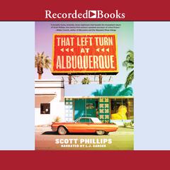 That Left Turn at Albuquerque Audiobook, by Scott Phillips