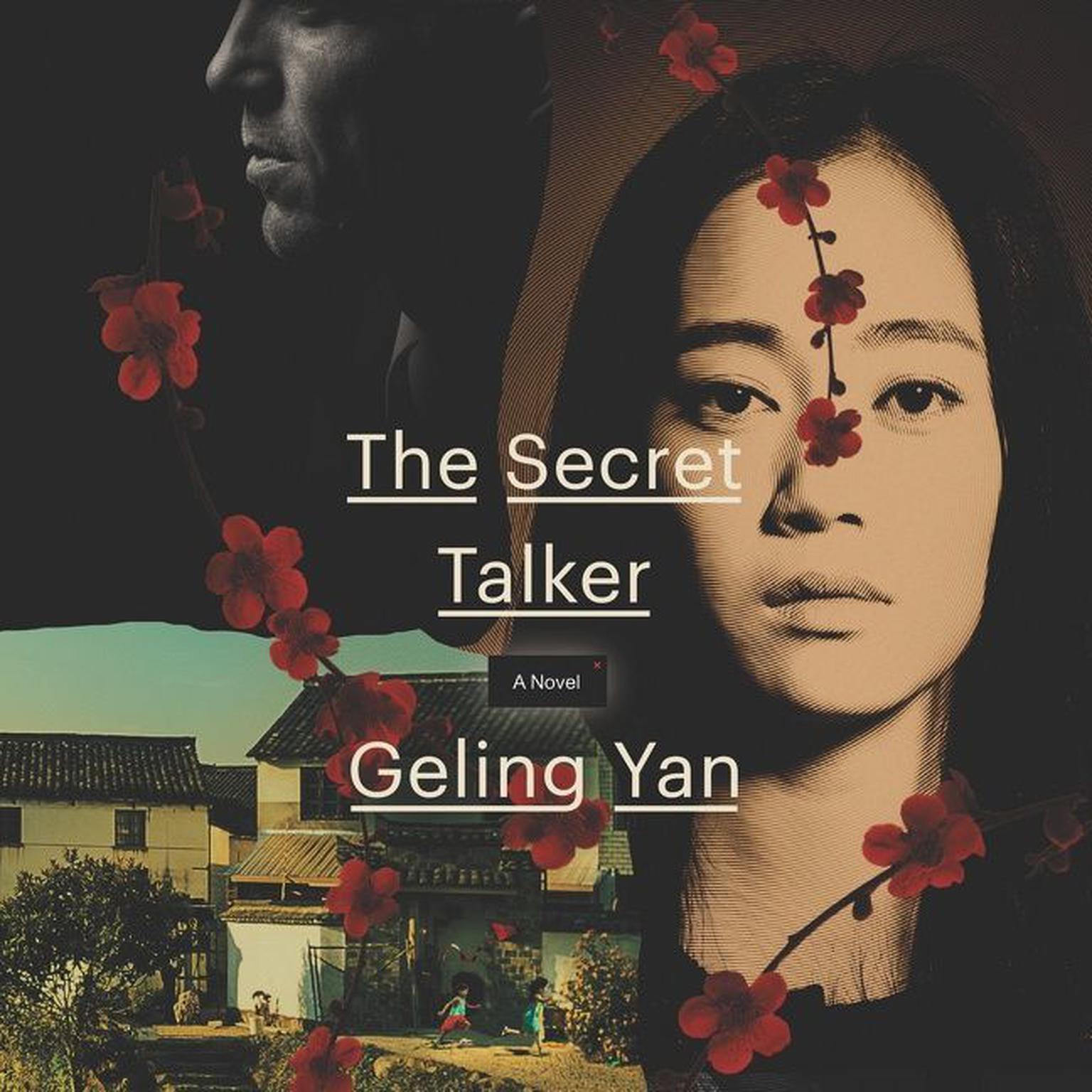 The Secret Talker: A Novel Audiobook, by Geling Yan
