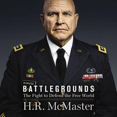 Battlegrounds: The Fight to Defend the Free World Audiobook, by H. R. McMaster