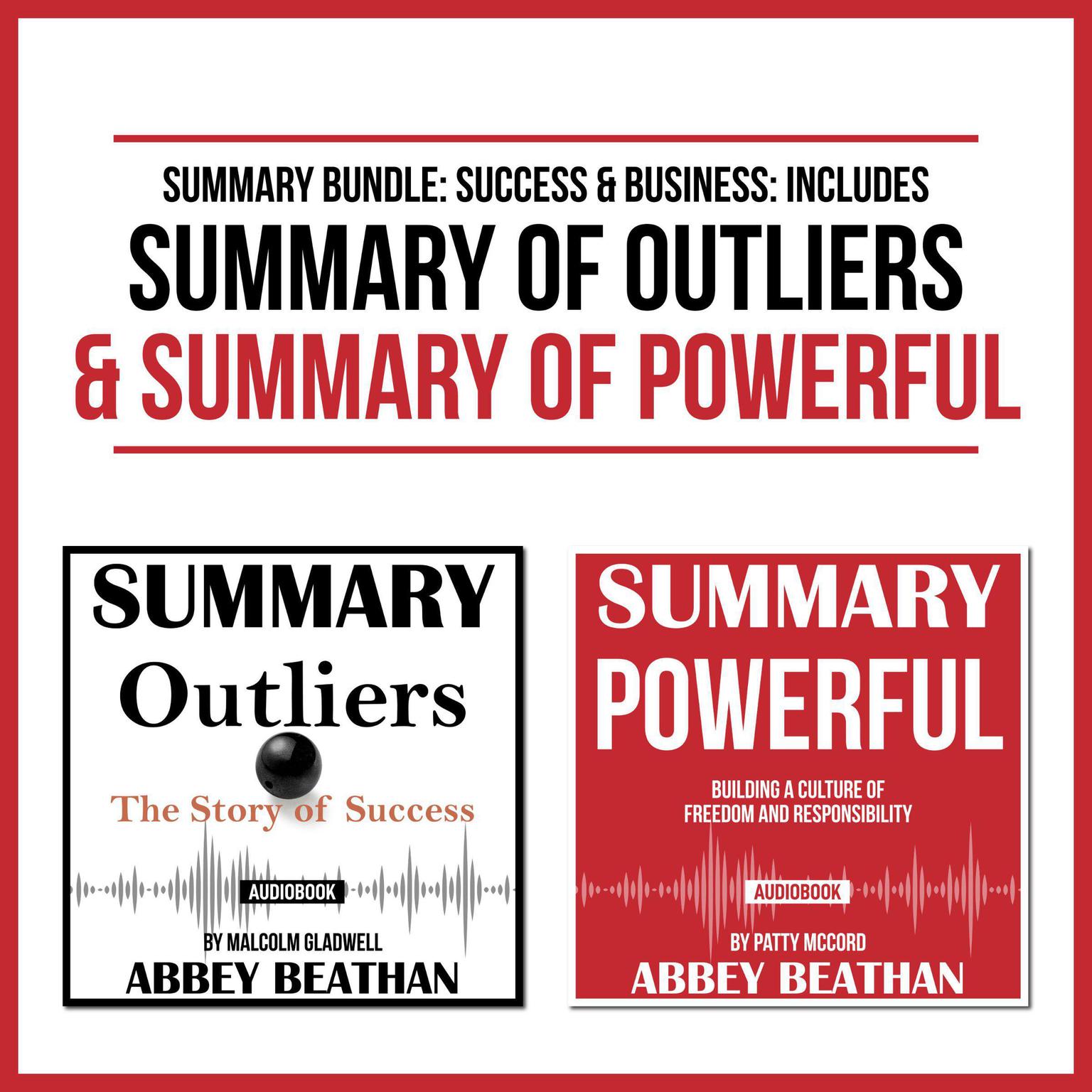 Summary Bundle: Success & Business: Includes Summary of Outliers & Summary of Powerful Audiobook, by Abbey Beathan