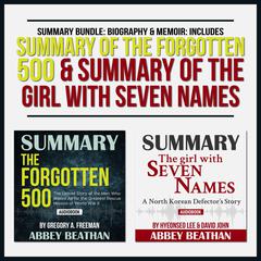 Summary Bundle: Biography & Memoir: Includes Summary of The Forgotten 500 & Summary of The Girl with Seven Names Audiobook, by Abbey Beathan