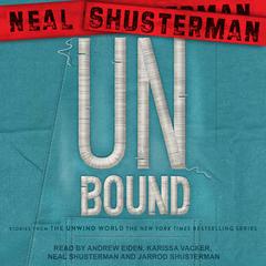 UnBound: Stories from the Unwind World Audiobook, by Neal Shusterman
