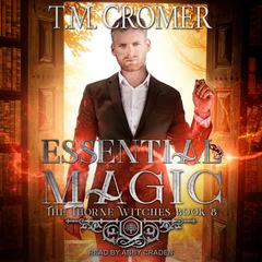 Essential Magic Audiobook, by T.M. Cromer