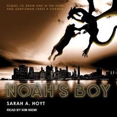 Noah’s Boy Audiobook, by Sarah A. Hoyt