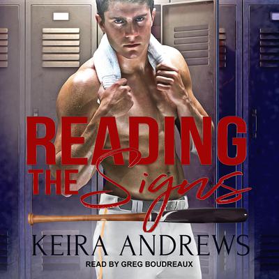 Reading the Signs Audiobook, by Keira Andrews