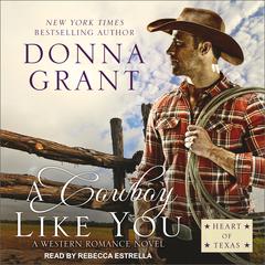 A Cowboy Like You Audiobook, by Donna Grant