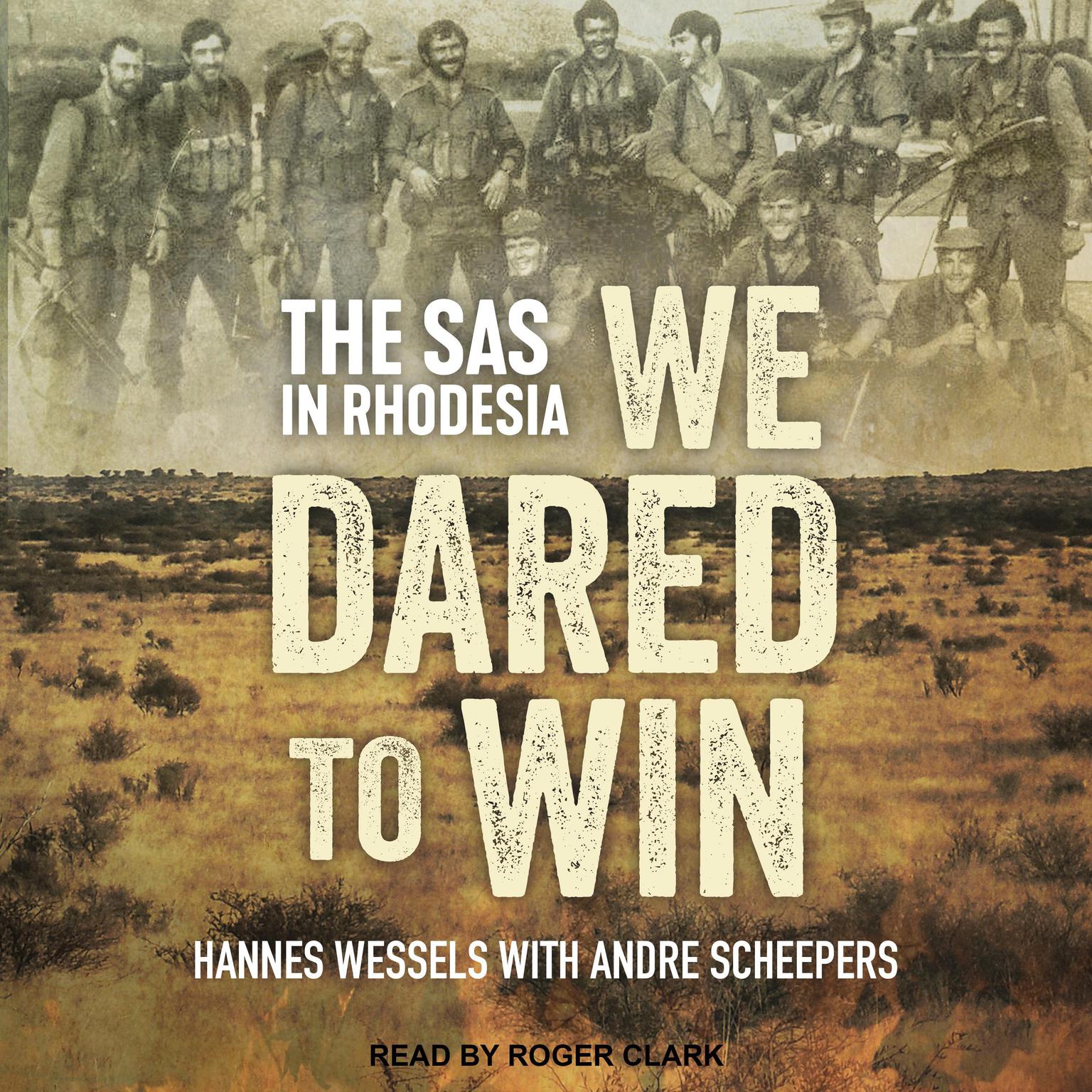We Dared to Win: The SAS in Rhodesia Audiobook, by Hannes Wessels