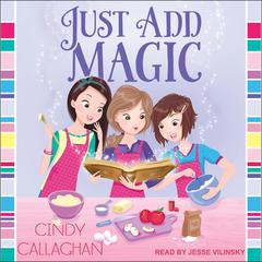 Just Add Magic Audiobook, by Cindy Callaghan
