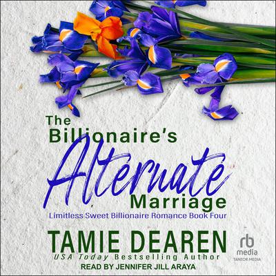 The Billionaire's Alternate Marriage Audiobook, by Tamie Dearen