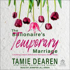 The Billionaires Temporary Marriage Audiobook, by Tamie Dearen