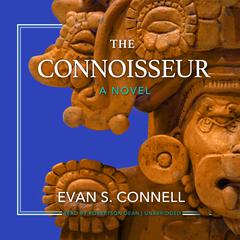 The Connoisseur: A Novel Audiobook, by Evan S. Connell