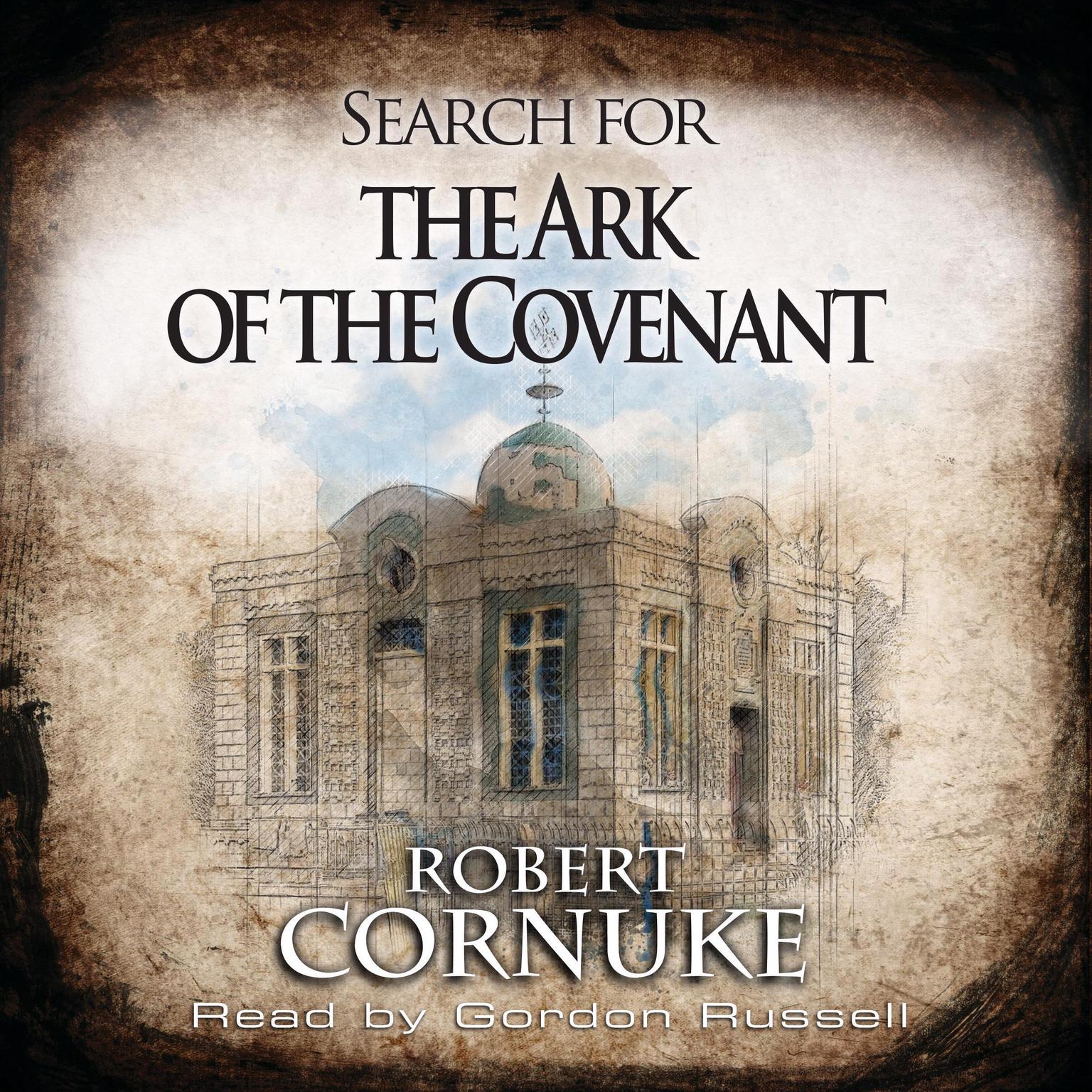Search for the Ark of the Covenant Audiobook, by Bob Cornuke