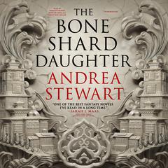 The Bone Shard Daughter Audiobook, by Andrea Stewart