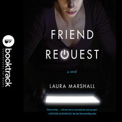 Friend Request: Booktrack Edition Audiobook, by Laura Marshall