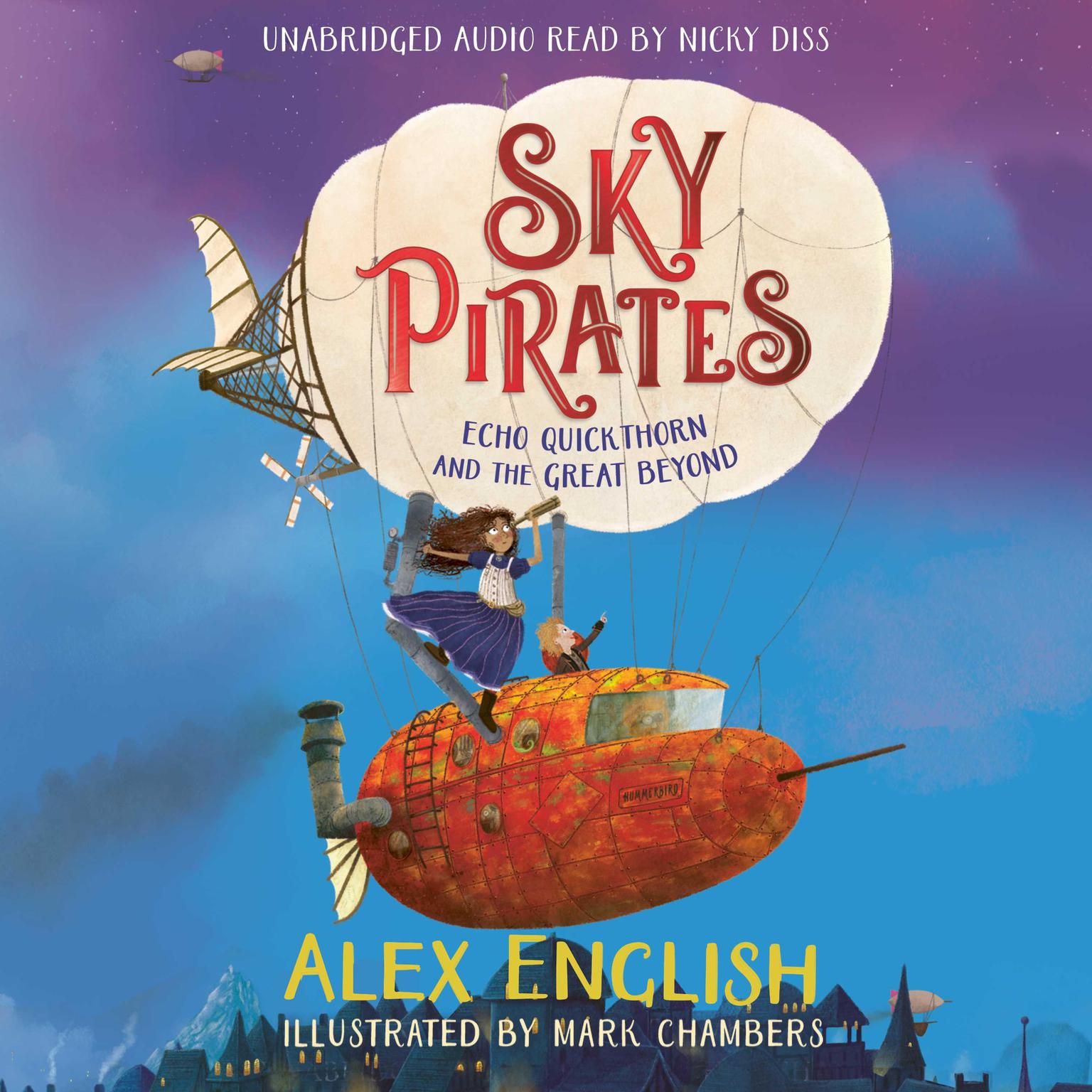 Sky Pirates: Echo Quickthorn and the Great Beyond Audiobook, by Alex English