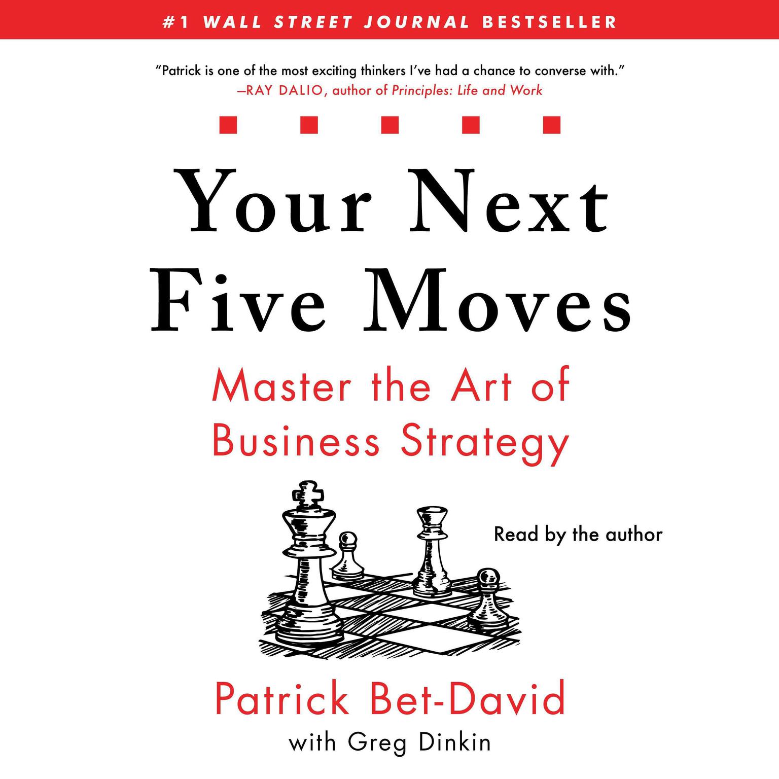 Your Next Five Moves: Master the Art of Business Strategy Audiobook, by Patrick Bet-David