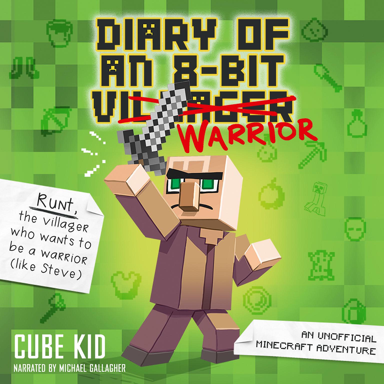 Diary of an 8-Bit Warrior: An Unofficial Minecraft Adventure Audiobook, by Cube Kid