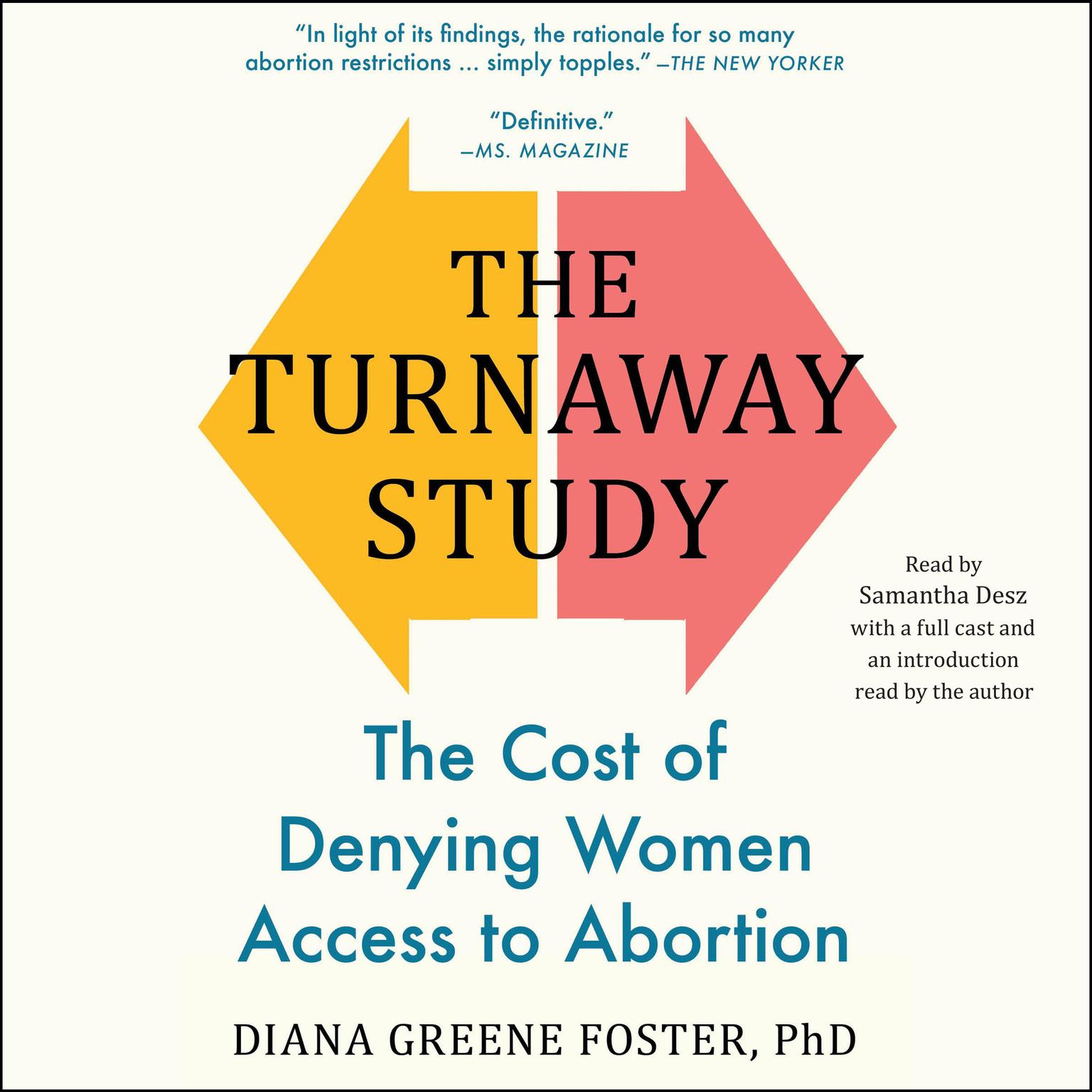 The Turnaway Study: The Cost of Denying Women Access to Abortion Audiobook, by Diana Greene Foster