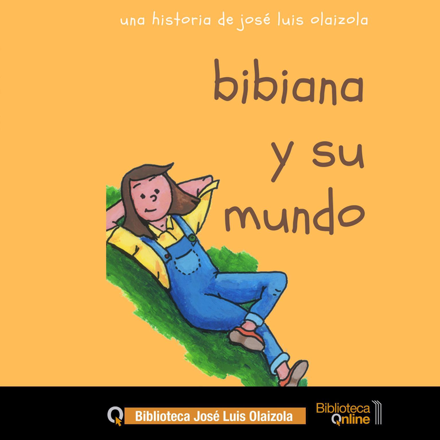 Bibiana y su mundo Audiobook, by José Luis Olaizola