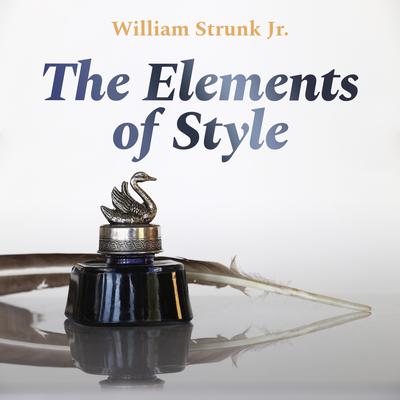 The Elements of Style Audiobook, by William Strunk