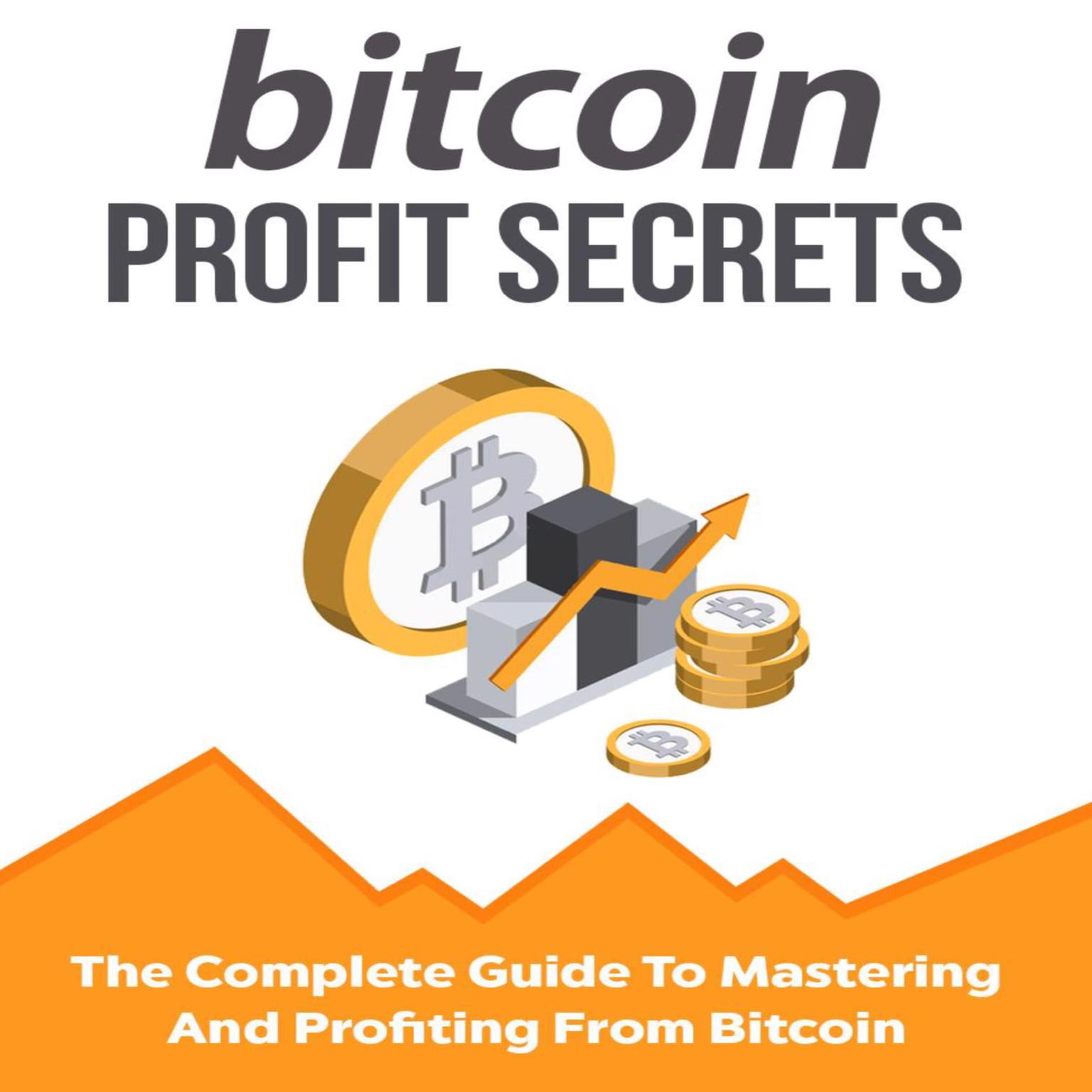 Bitcoin Profit Secrets Audiobook, by Jim Stephens