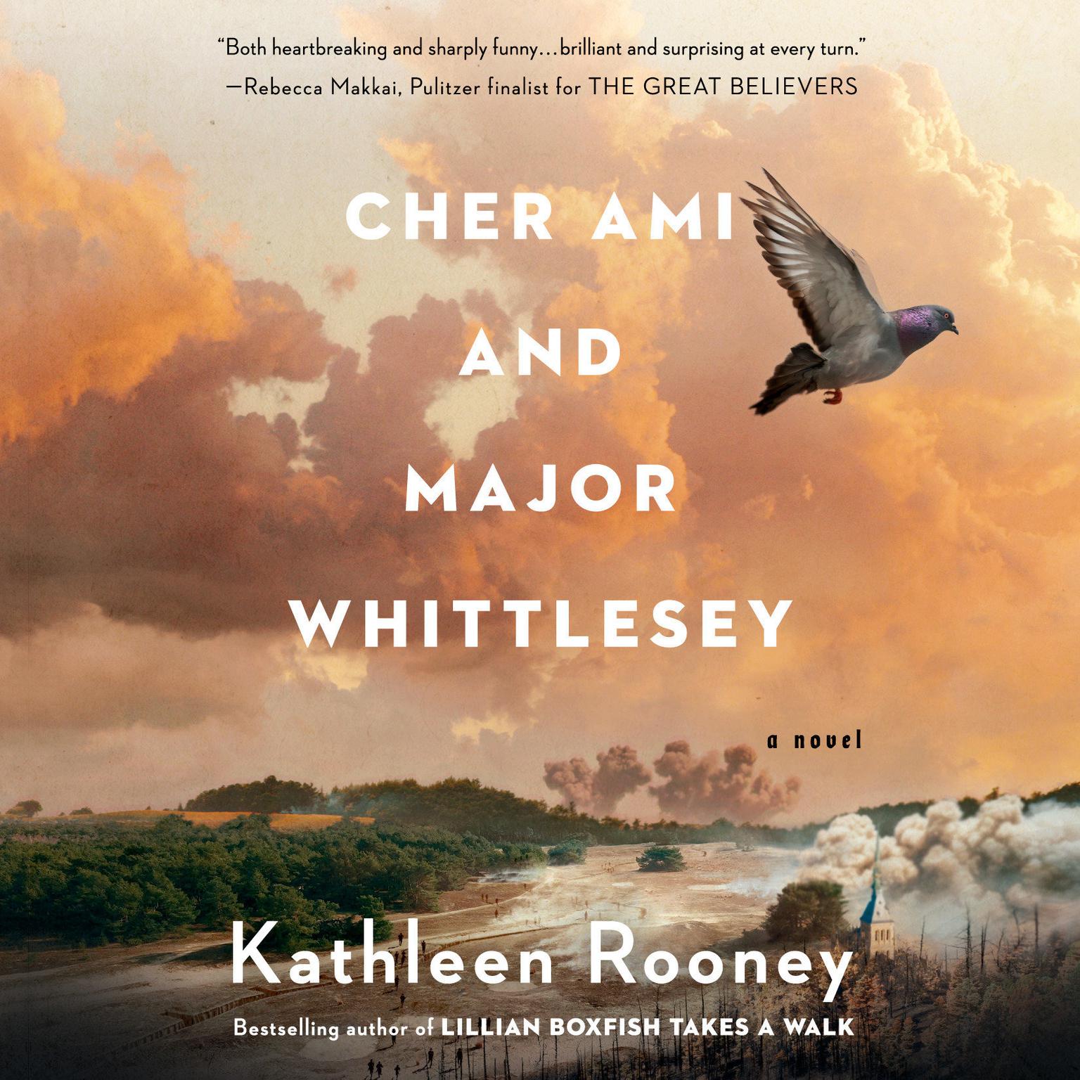 Cher Ami and Major Whittlesey: A Novel Audiobook, by Kathleen Rooney