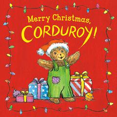 Merry Christmas, Corduroy! Audiobook, by Don Freeman