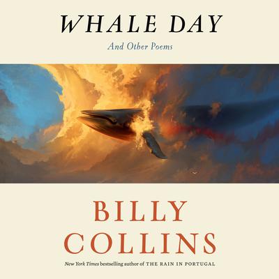Whale Day: And Other Poems Audiobook, by Billy Collins