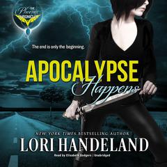 Apocalypse Happens Audiobook, by Lori Handeland