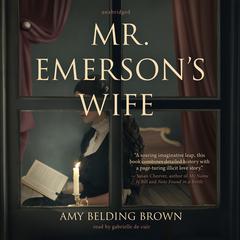 Mr. Emerson’s Wife Audiobook, by Amy Belding Brown