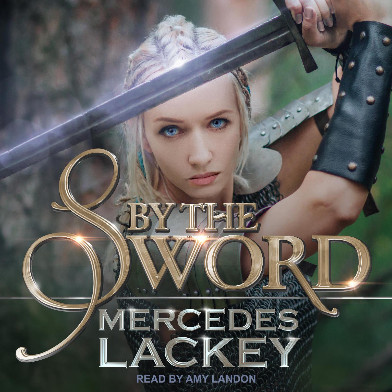 By the Sword Audiobook, by Mercedes Lackey